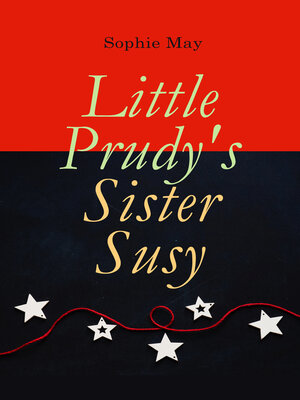 cover image of Little Prudy's Sister Susy